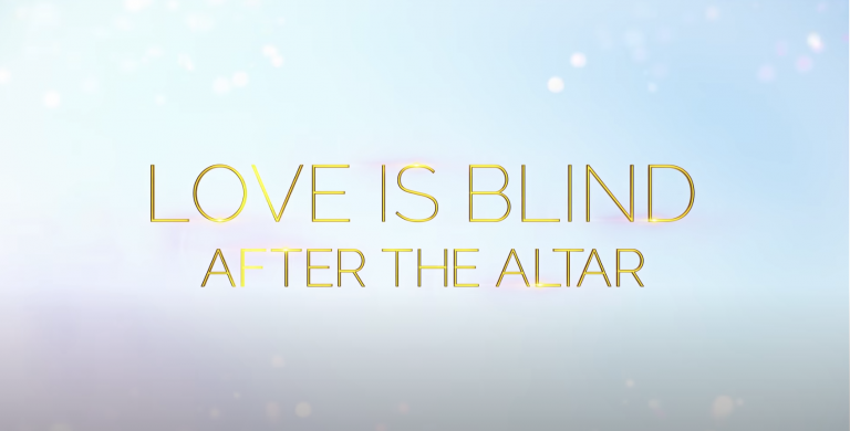‘Love Is Blind: After The Altar’ Release Date, What To Expect