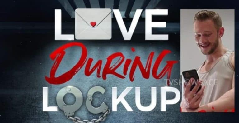 ‘Love During Lockup’: Is Max The Real Deal?
