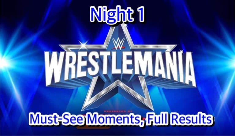 WWE Wrestlemania Night 1: 3 Must-See Moments, Full Results