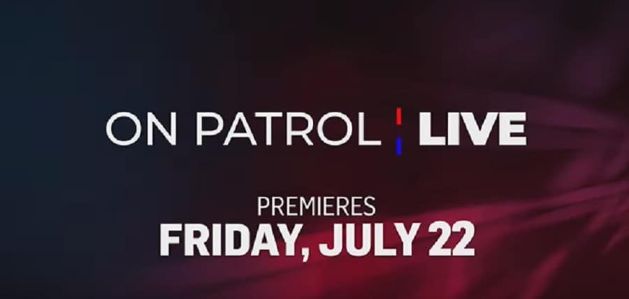 On Patrol: Live Premiere [Reelz | YouTube]