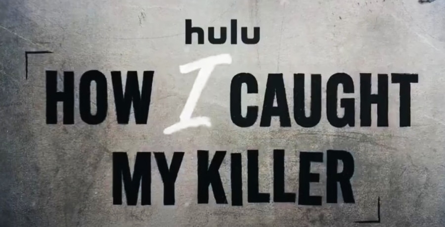How I Caught My Killer- Hulu