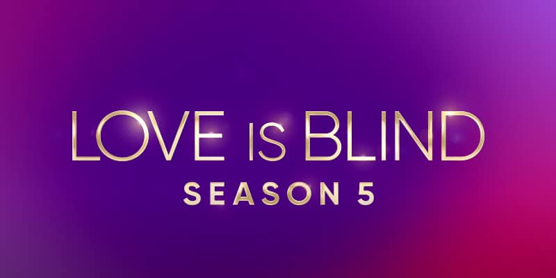 Love Is Blind Season 5 Netflix Feature