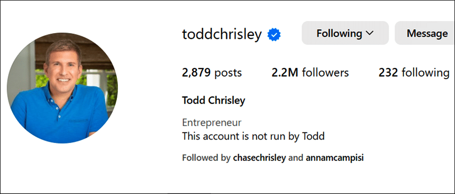 Todd Chrisley does not run his own Instagram account - Instagram