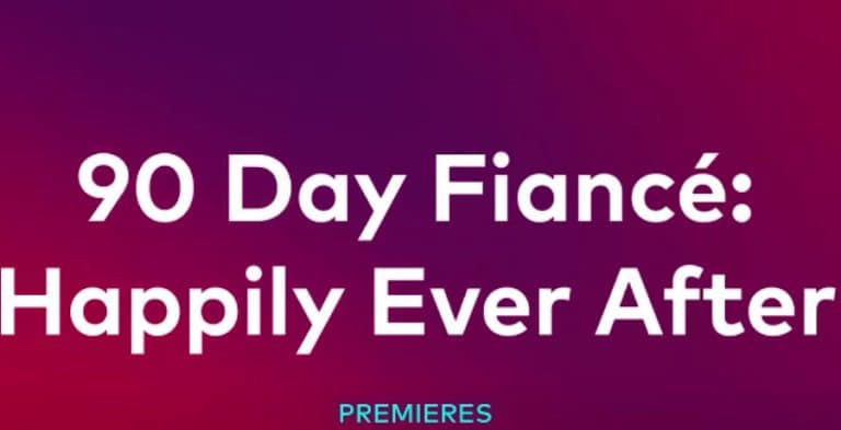 ‘90 Day Fiance: Happily Ever After?’ Cast & Premiere