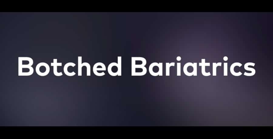 Botched Bariatrics Sourced From TLC YouTube