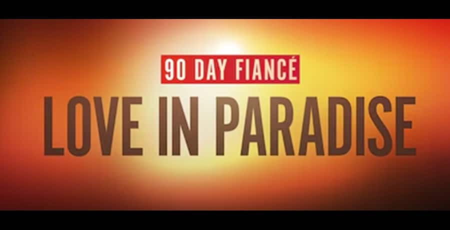 90 Day Fiance: Love In Paradise, Sourced From TLC YouTube
